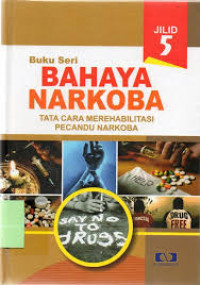 Image of BUKU SERI BAHAYA NARKOBA : TATA CARA MEREHABILITASI  PECANDU NARKOBA