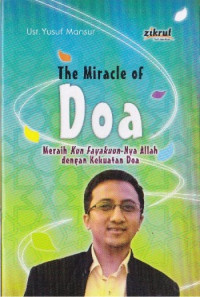 Image of THE MIRACLE OF DOA MERAIH KUN FAYAKUUN-NYA ALLAH DENGAN KEKUATAN DOA