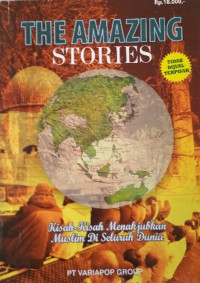 Image of THE AMAZING STORIES KISAH-KISAH MENAJUBKAN MUSLIM DI SELURUH DUNIA