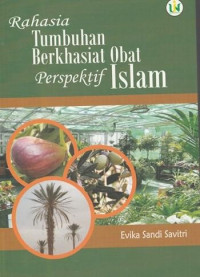 Image of RAHASIA TUMBUHAN BERKHASIAT OBAT PERSPEKTIF ISLAM