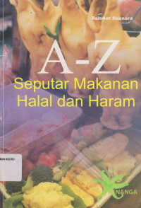 Image of A-Z SEPUTAR MAKANAN HALAL DAN HARAM