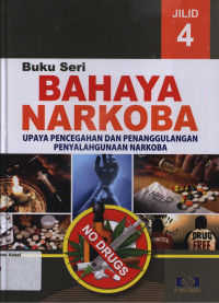 Image of BUKU SERI BAHAYA NARKOBA : UPAYA PENCEGAHAN DAN PENANGGULANGAN PENYALAHGUNAAN NARKOBA