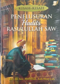 Image of KISAH-KISAH PENELUSURAN HADITS RASULLAH SAW