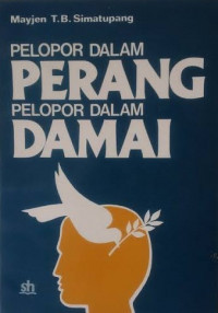 Image of PELOPOR DALAM PERANG PELOPOR DALAM DAMAI