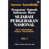 Image of PENGANTAR SEJARAH INDONESIA BARU SEJARAH PERGERAKAN NASIONAL DARI KOLONIALISME SAMPAI NASIONALISME JILID 2