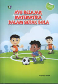 Image of AYO BELAJAR MATEMATIKA DALAM SEPAKBOLA