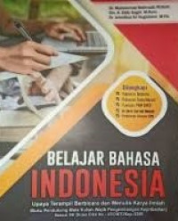 Image of BELAJAR BAHASA INDONESIA : UPAYA TERAMPIL BERBICARA DAN MENULIS KARYA ILMIAH