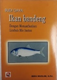 Image of BUDI DAYA IKAN BANDENG DENGAN MEMANFAATKAN LIMBAH MIE INSTAN