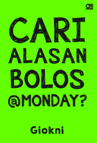 Image of CARI ALASAN BOLOS @MONDAY?