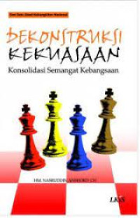 Image of DEKONTRUKSI KEKUASAAN : KONSOLIDASI SEMANGAT KEBANGSAAN
