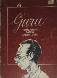 Image of GURU PAHLAWAN TANPA TANDA JASA