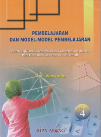 Image of PEMBELAJARAN DAN MODEL-MODEL PEMBELAJARAN SERI 4