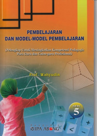 Image of PEMBELAJARAN DAN MODEL-MODEL PEMBELAJARAN SERI 5