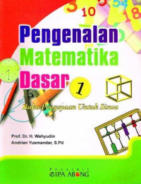 Image of PENGENALAN MATEMATIKA DASAR 1 (BUKU PENGAYAAN UNTUK SISWA)