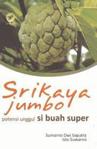 Image of SRIKAYA JUMBO : POTENSI UNGGUL SI BUAH SUPER