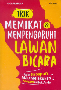 Image of Trik Memikat & Mempengaruhi Lawan Bicara