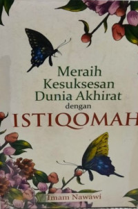 Image of MERAIH KESUKSESAN DUNIA AKHIRAT DENGAN ISTIQOMAH