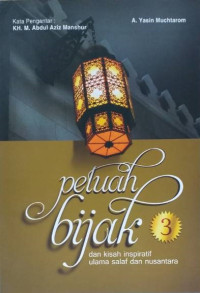 Image of PETUAH BIJAK 3 DAN KISAH INSPIRATIF ULAMA SALAF DAN NUSANTARA