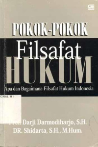 Image of POKOK - POKOK FILSAFAT HUKUM : APA DAN BAGAIMANA FILSAFAT HUKUM INDONESIA