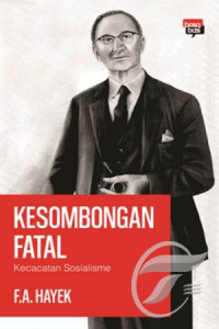 Image of KESOMBONGAN FATAL : KECACATAN SOSIALISME
